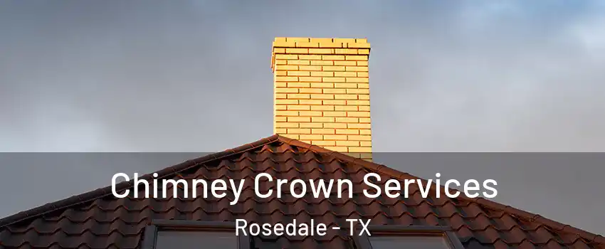 Chimney Crown Services Rosedale - TX