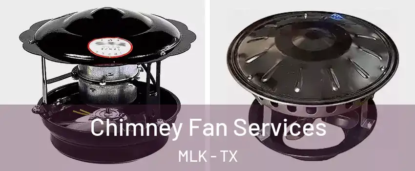 Chimney Fan Services MLK - TX