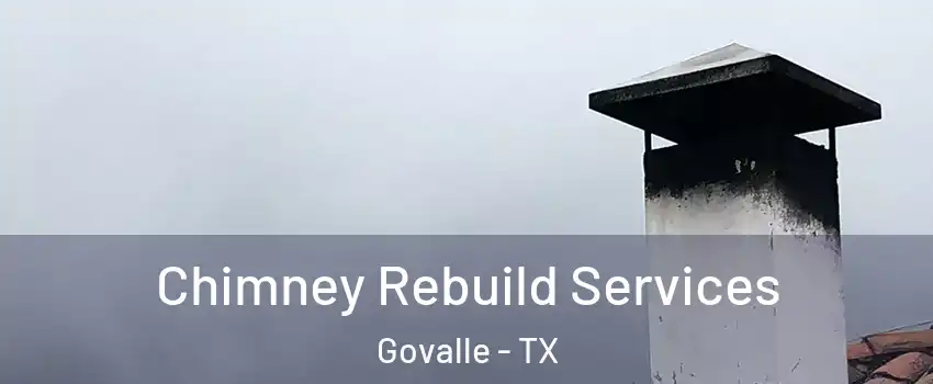 Chimney Rebuild Services Govalle - TX
