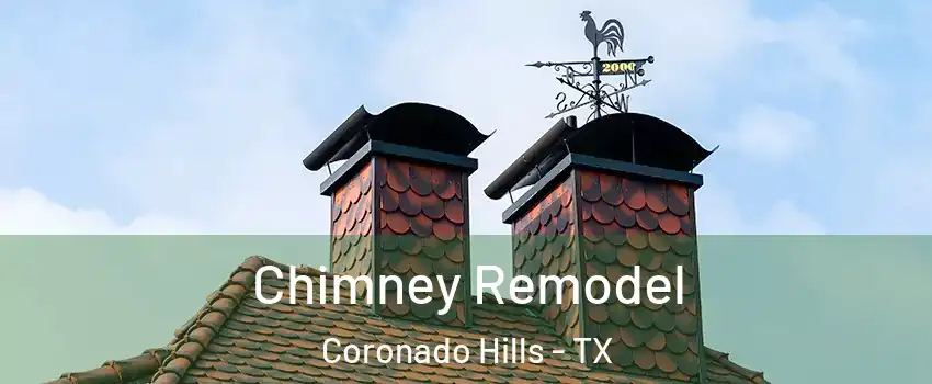 Chimney Remodel Coronado Hills - TX