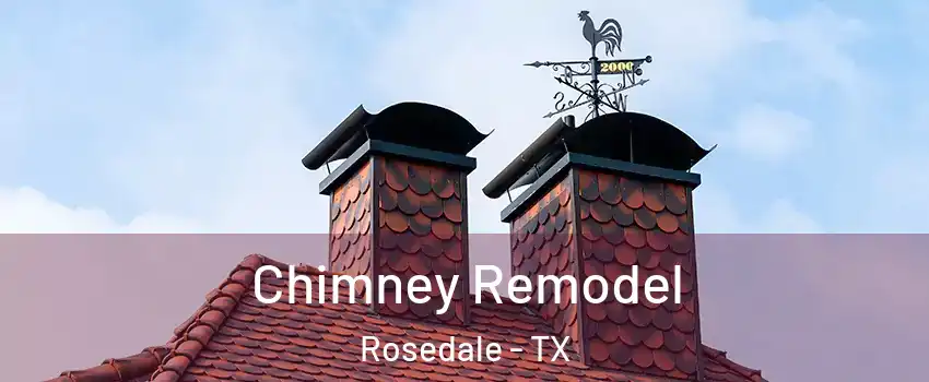 Chimney Remodel Rosedale - TX