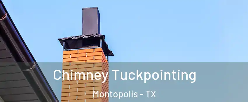 Chimney Tuckpointing Montopolis - TX