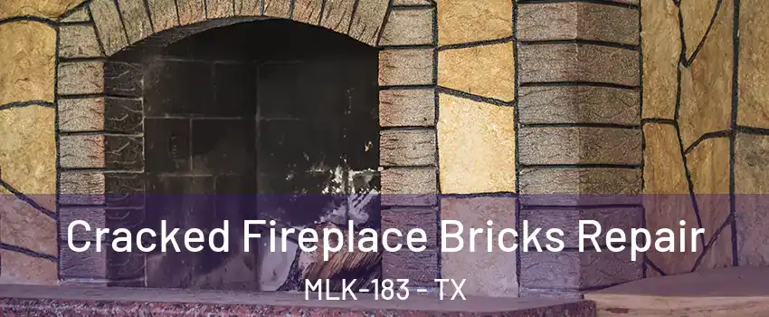 Cracked Fireplace Bricks Repair MLK-183 - TX
