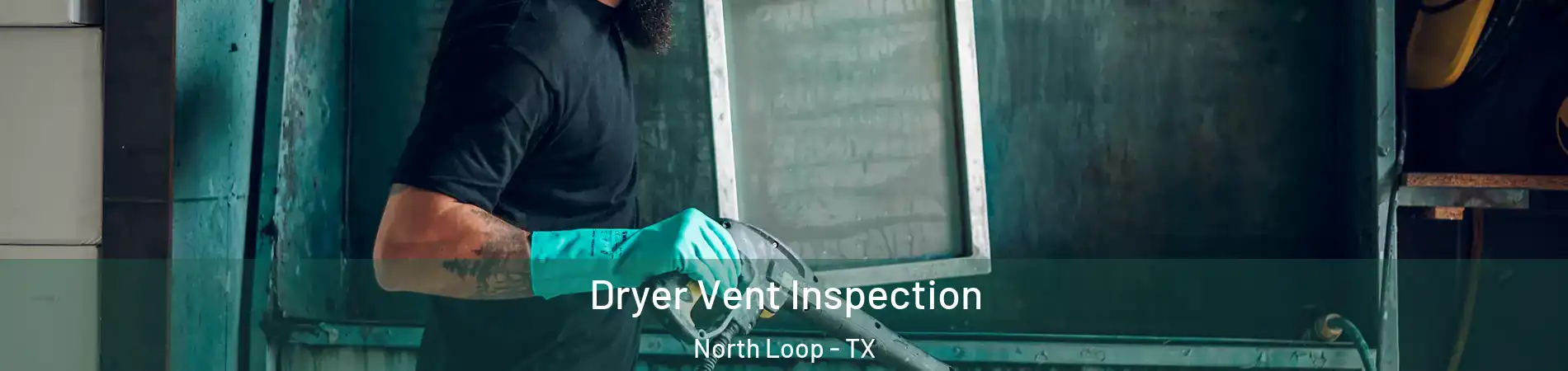 Dryer Vent Inspection North Loop - TX