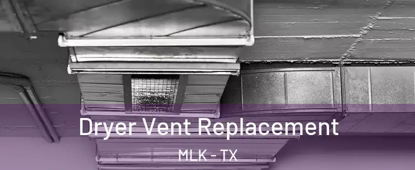 Dryer Vent Replacement MLK - TX