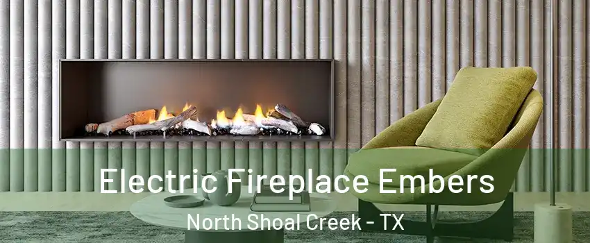 Electric Fireplace Embers North Shoal Creek - TX