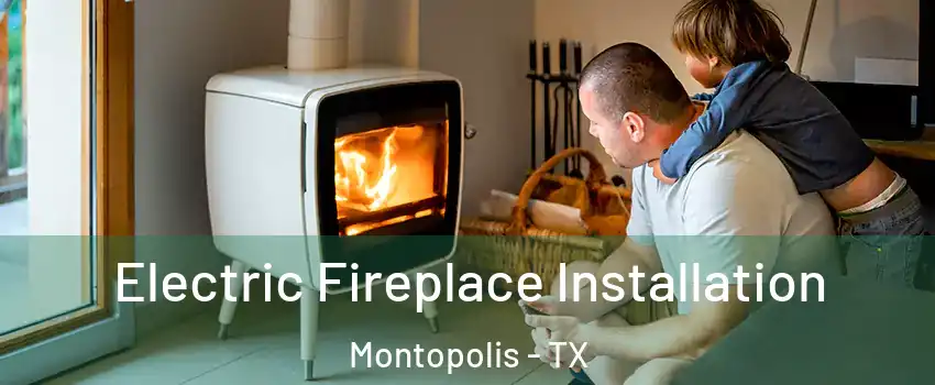 Electric Fireplace Installation Montopolis - TX