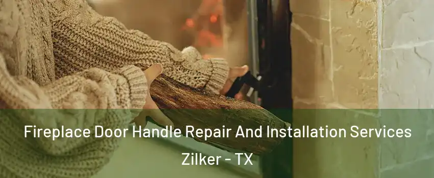 Fireplace Door Handle Repair And Installation Services Zilker - TX