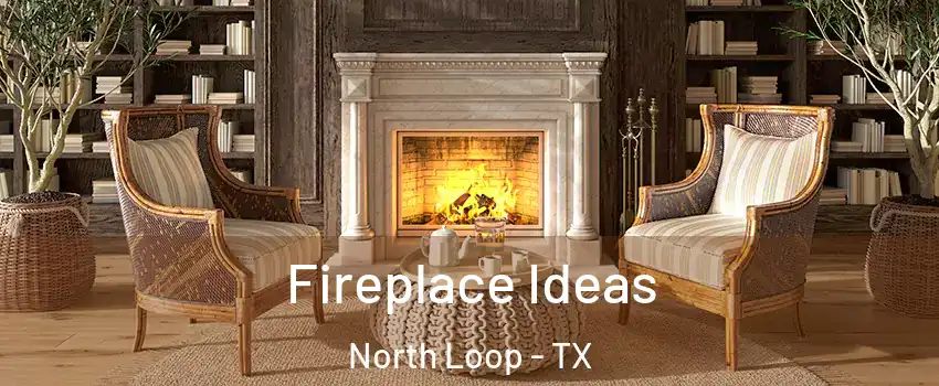 Fireplace Ideas North Loop - TX
