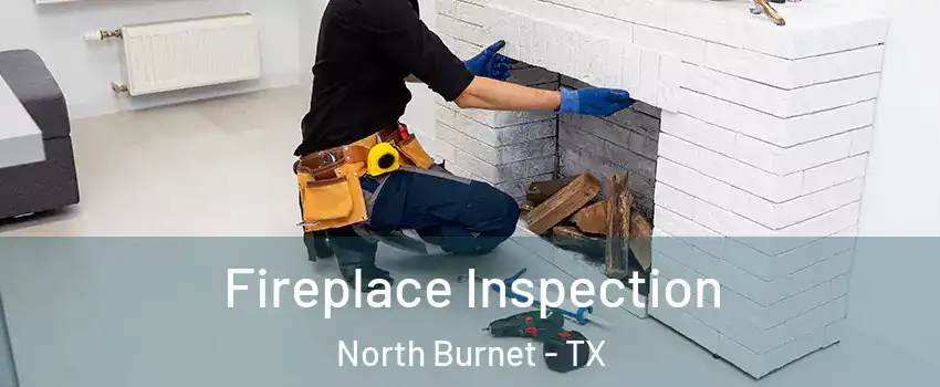 Fireplace Inspection North Burnet - TX
