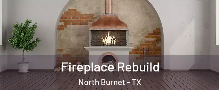 Fireplace Rebuild North Burnet - TX