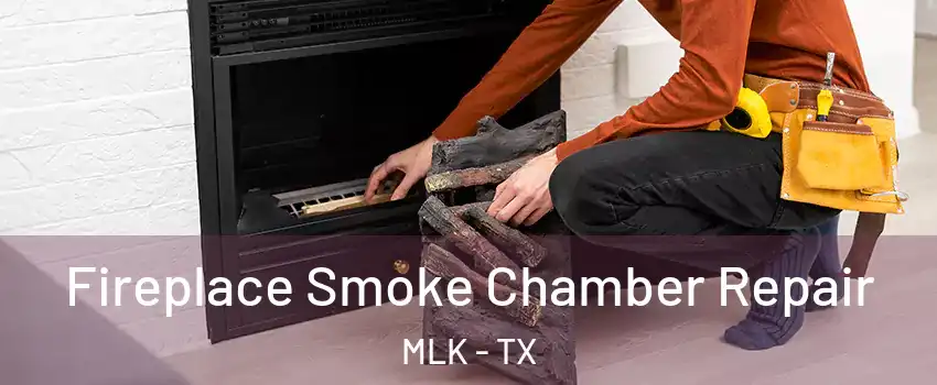 Fireplace Smoke Chamber Repair MLK - TX