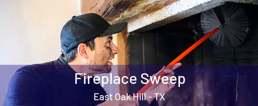 Fireplace Sweep East Oak Hill - TX