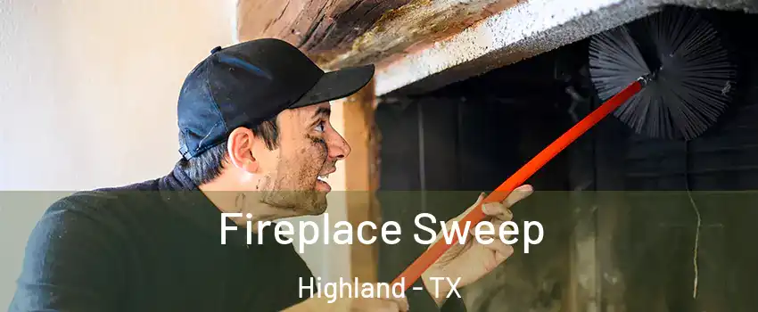Fireplace Sweep Highland - TX