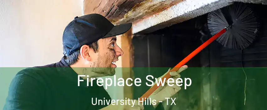 Fireplace Sweep University Hills - TX