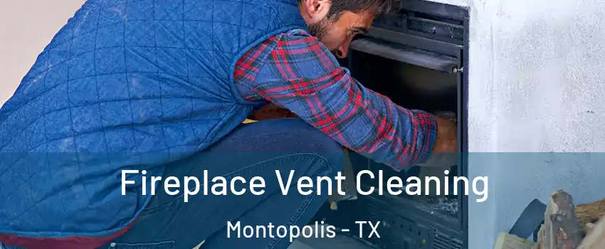 Fireplace Vent Cleaning Montopolis - TX