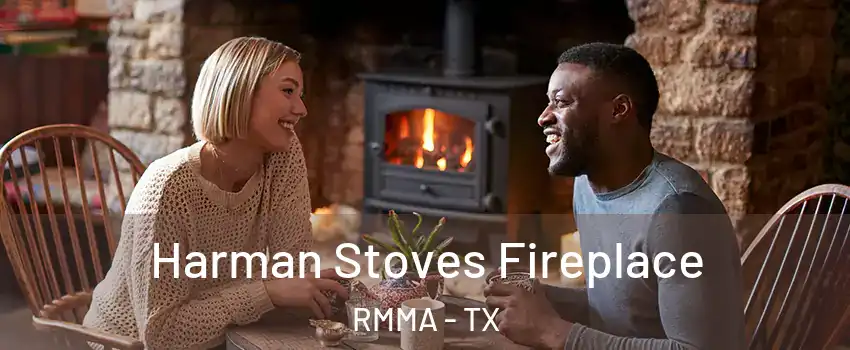 Harman Stoves Fireplace RMMA - TX