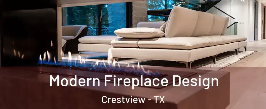 Modern Fireplace Design Crestview - TX