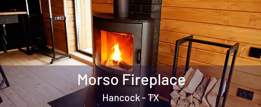 Morso Fireplace Hancock - TX