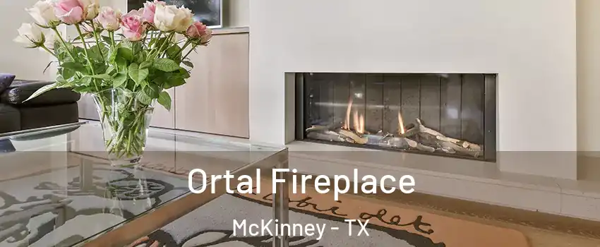 Ortal Fireplace McKinney - TX