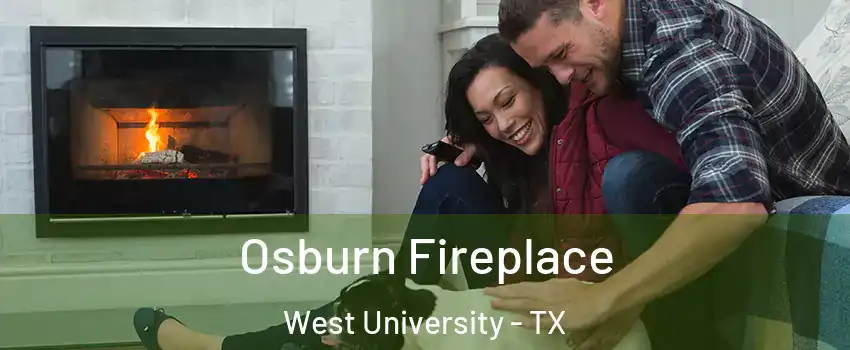 Osburn Fireplace West University - TX