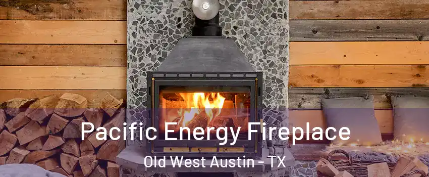 Pacific Energy Fireplace Old West Austin - TX