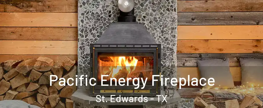Pacific Energy Fireplace St. Edwards - TX