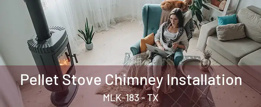 Pellet Stove Chimney Installation MLK-183 - TX