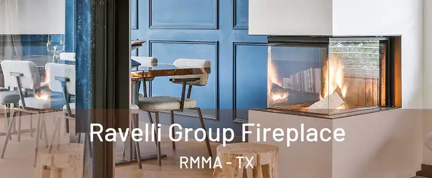 Ravelli Group Fireplace RMMA - TX