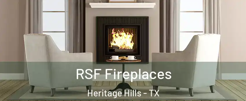 RSF Fireplaces Heritage Hills - TX