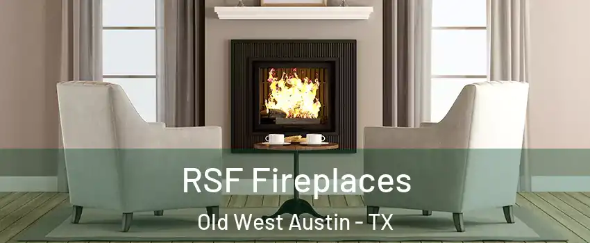 RSF Fireplaces Old West Austin - TX