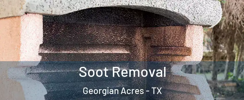 Soot Removal Georgian Acres - TX