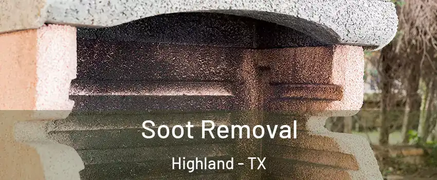 Soot Removal Highland - TX