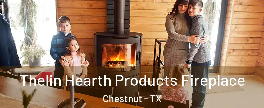 Thelin Hearth Products Fireplace Chestnut - TX