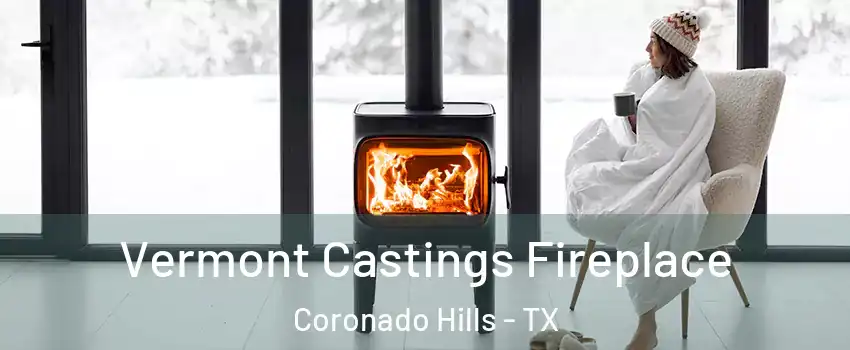 Vermont Castings Fireplace Coronado Hills - TX