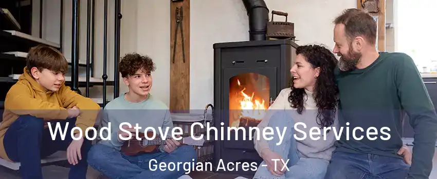 Wood Stove Chimney Services Georgian Acres - TX